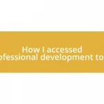 How I accessed professional development tools