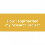 How I approached my research project