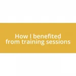 How I benefited from training sessions