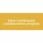 How I embraced collaborative projects