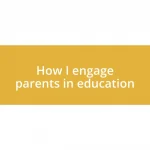 How I engage parents in education