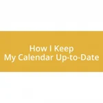 How I Keep My Calendar Up-to-Date