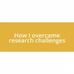 How I overcame research challenges