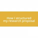 How I structured my research proposal