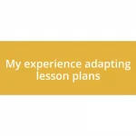 My experience adapting lesson plans