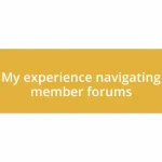 My experience navigating member forums