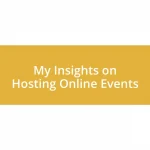 My Insights on Hosting Online Events