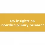 My insights on interdisciplinary research