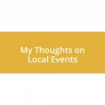 My Thoughts on Local Events