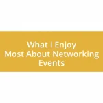 What I Enjoy Most About Networking Events